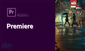 Adobe Premiere là gì? Ưu điểm của Adobe Premiere